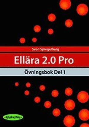 Ellära 2.0 Pro Övningsbok Del 1; Sven Speigelberg; 2021