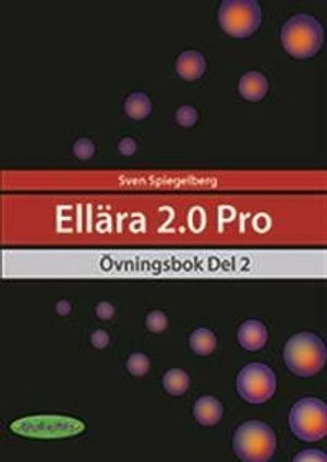 Ellära 2.0 Pro Övningsbok Del 2; Sven Spiegelberg; 2021