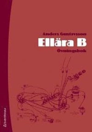 Ellära B : övningsbok; Anders Gustavsson; 2008