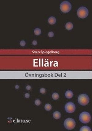 Ellära Övningsbok Del 2; Sven Spiegelberg; 2015