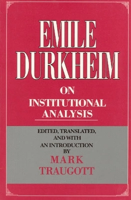 Emile Durkheim on institutional analysis; Émile Durkheim; 1994