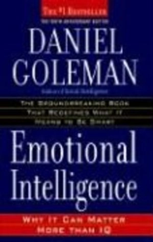 Emotional intelligence : why it can matter more than IQ; Daniel Goleman; 2006