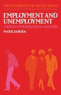 Employment and unemployment : a social-psychological analysis; Marie Jahoda; 1982