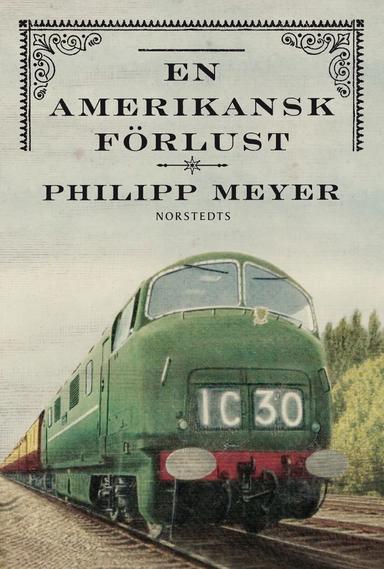 En amerikansk förlust; Philipp Meyer; 2015