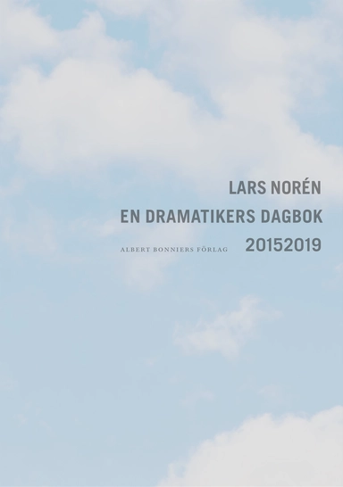 En dramatikers dagbok 2015-2019; Lars Norén; 2020