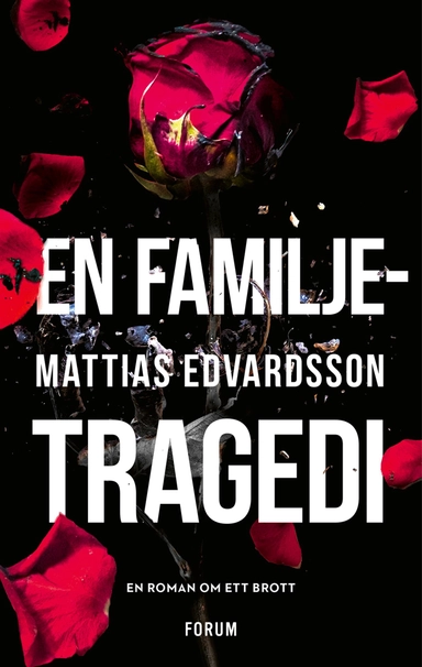 En familjetragedi; Mattias Edvardsson; 2021