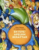 En flygapelsin berättar: en saga för barn och andra människor; Johan Galtung; 2004