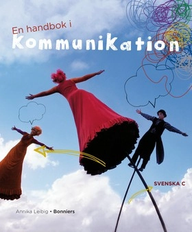 En handbok i kommunikation; Annika Leibig; 2008