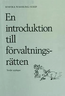 En introduktion till förvaltningsrätten; Wiweka Warnling-Nerep; 1999