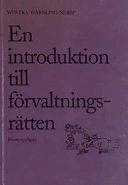 En introduktion till förvaltningsrätten; Wiweka Warnling-Nerep; 2001