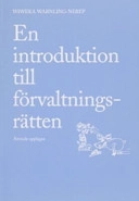 En introduktion till förvaltningsrätten; Norstedts Juridik; 2006