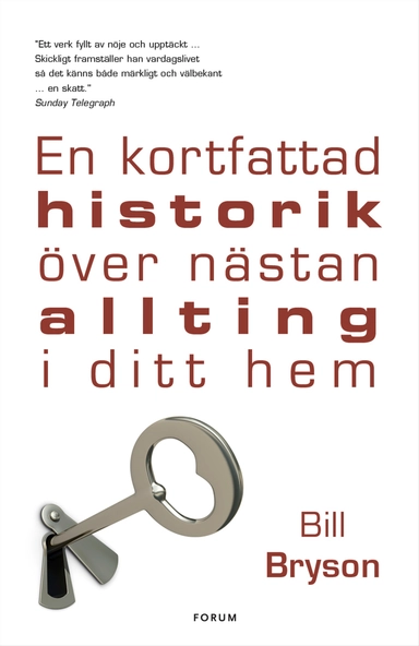 En kortfattad historik över nästan allting i ditt hem; Bill Bryson; 2012