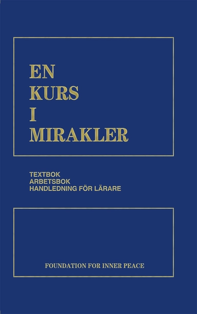 En kurs i mirakler (ACIM); Helen Schucman; 2007