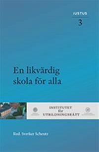 En likvärdig skola för alla; Victoria Enkvist, Anna Gustafsson, Jeffrey B. Hall, Lotta Lerwall, Ulf P. Lundgren, Mats Lundström, Johanna Ringarp, David Ryffé; 2017