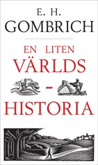 En liten världshistoria; Ernst H. Gombrich; 2008