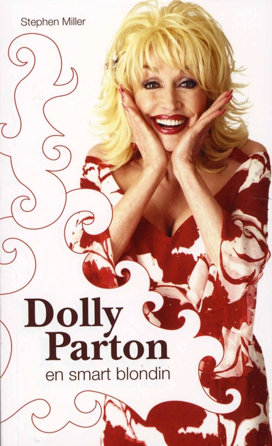 En smart blondin - boken om Dolly Parton; Stephen Miller; 2007