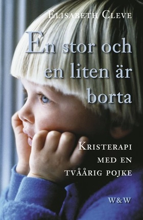 En stor och en liten är borta; Elisabeth Cleve; 2002