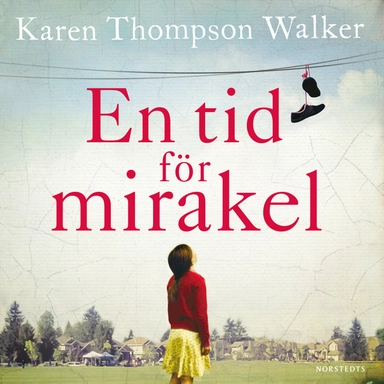 En tid för mirakel; Karen Thompson Walker; 2019