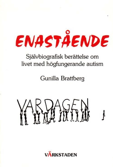 Enastående.; Gunilla Brattberg; 1999