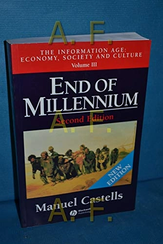 End of millennium - the information age - economy, society and culture; Manuel Castells; 2000