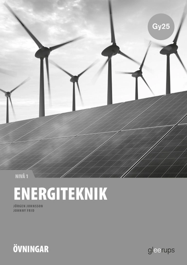 Energiteknik 1, instuderingsuppgifter, Gy25; Jörgen Johnsson, Johnny Frid; 2025