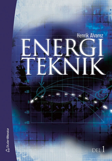 Energiteknik Del 1; Henrik Alvarez; 2006