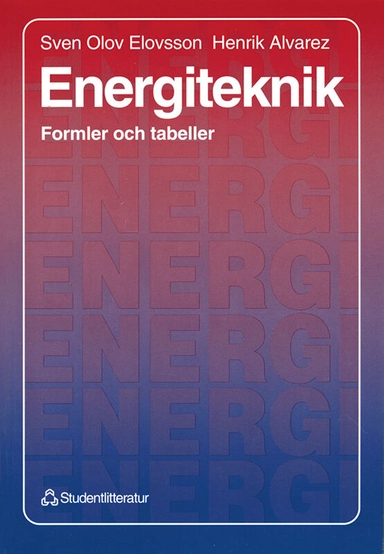 Energiteknik - Formler och tabeller; Sven Olov Elovsson, Henrik Alvarez; 1996