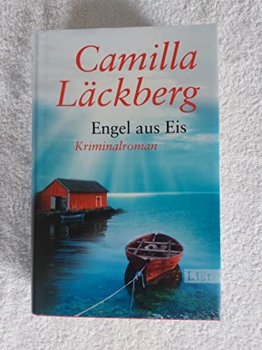 Engel aus Eis : Kriminalroman; Camilla Läckberg; 2010