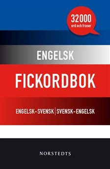 Engelsk fickordbok : Engelsk-svensk/Svensk-engelsk; Norstedts ordboksredaktion; 2015