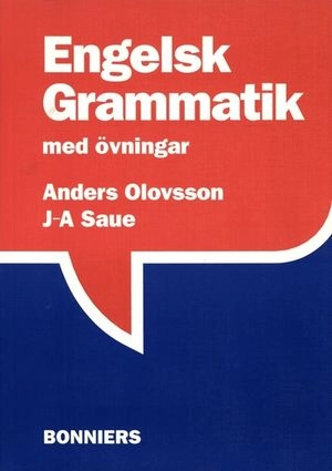 Engelsk Grammatik med övningar; Anders Olovsson, J-A Saue; 1988