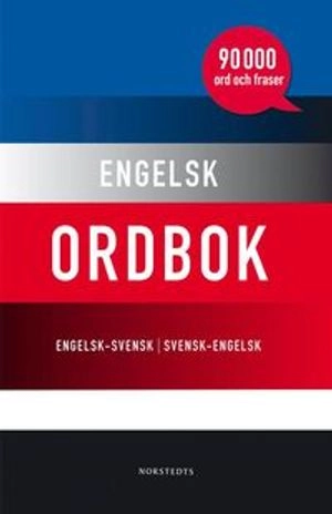 Engelsk ordbok : engelsk-svensk / svensk-engelsk : [90 000 ord och fraser]; 2012