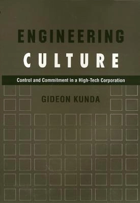 Engineering Culture; Gideon Kunda; 2006