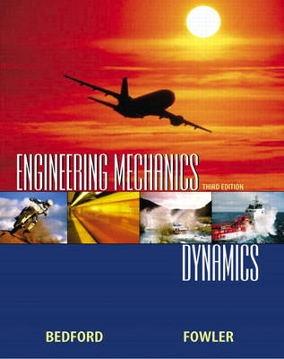 Engineering mechanics; Anthony Bedford; 2002