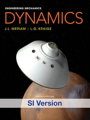 Engineering Mechanics Dynamics; J. L. Meriam, L.G. Kraige; 2013