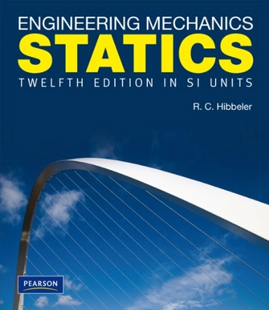 Engineering Mechanics Statics SI; Russell C Hibbeler; 2010