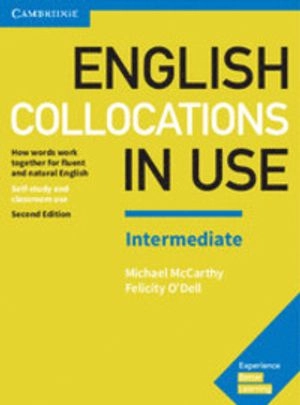 English collocations in use : how words work together for fluent and natural English: self-study and classroom use; Michael McCarthy; 2017