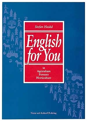 English for you : in Agriculture, Forestry, Horticulture; Stefan Haskå; 1998