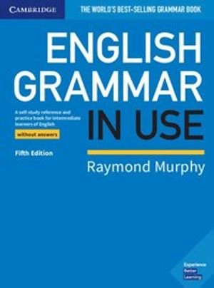 English Grammar in Use Book without Answers; Raymond Murphy; 2019