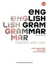 English grammar : theory and use; Hilde Hasselgård; 2012