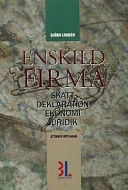 Enskild firma: skatt, deklaration, ekonomi, juridik; Björn Lundén; 2000