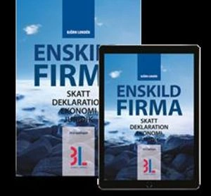 Enskild firma : skatt, deklaration, ekonomi, juridik; Björn Lundén; 2018