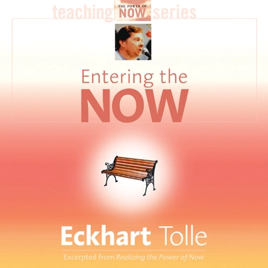 Entering the Now; Eckhart Tolle; 2003