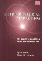 Entrepreneurial marketing : the growth of small firms in the new economic era; Björn Bjerke; 2002