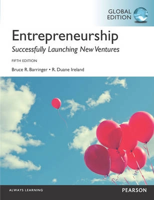 Entrepreneurship; Bruce R Barringer; 2015