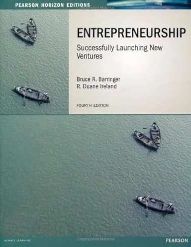 Entrepreneurship : successfully launching new ventures; Bruce R. Barringer; 2013