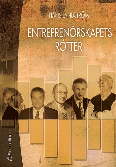 Entreprenörskapets rötter; Hans Landström; 2005