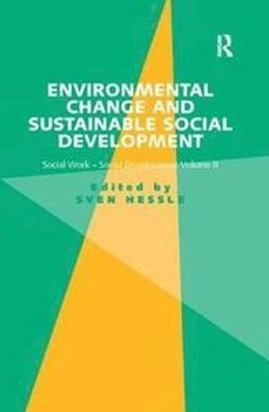 Environmental Change and Sustainable Social Development; Sven Hessle; 2016