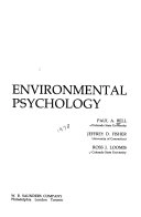 Environmental Psychology; Paul A. Bell, Jeffrey D. Fisher, Ross J. Loomis; 1978