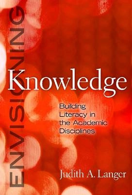 Envisioning Knowledge; Judith Langer; 2011