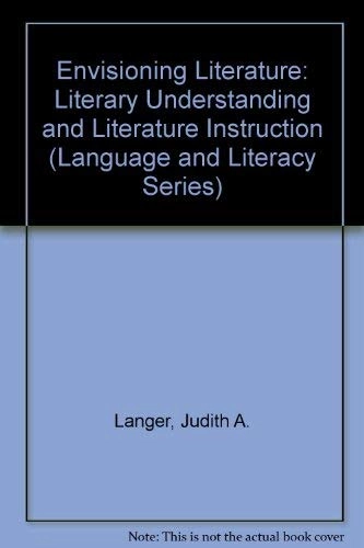 Envisioning Literature; Judith A. Langer; 1995